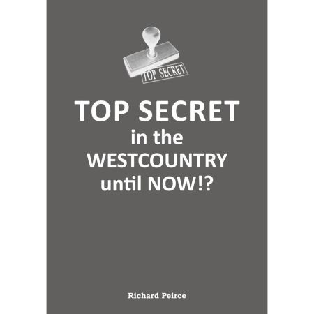 Top Secret in the Westcountry ..Until now?!