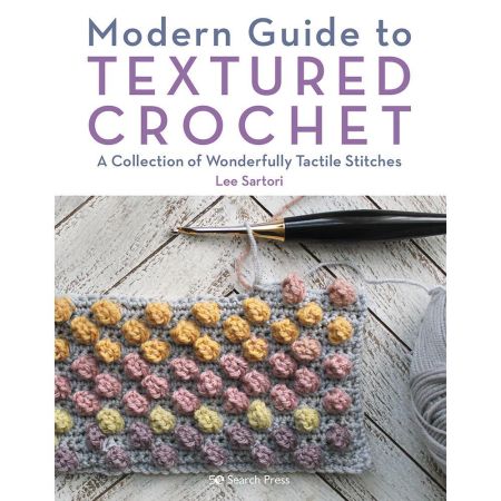 Modern Guide to Textured Crochet