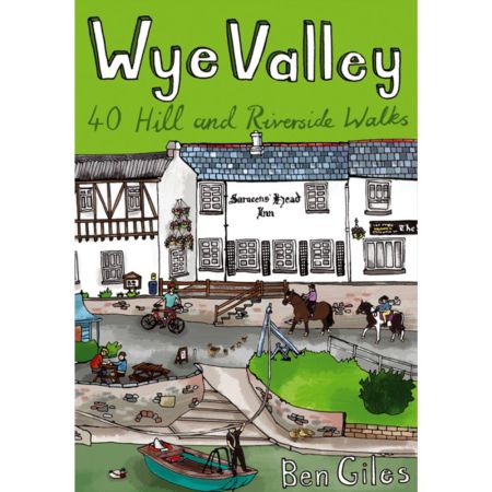 Wye Valley: 40 Hill & Riverside Walks