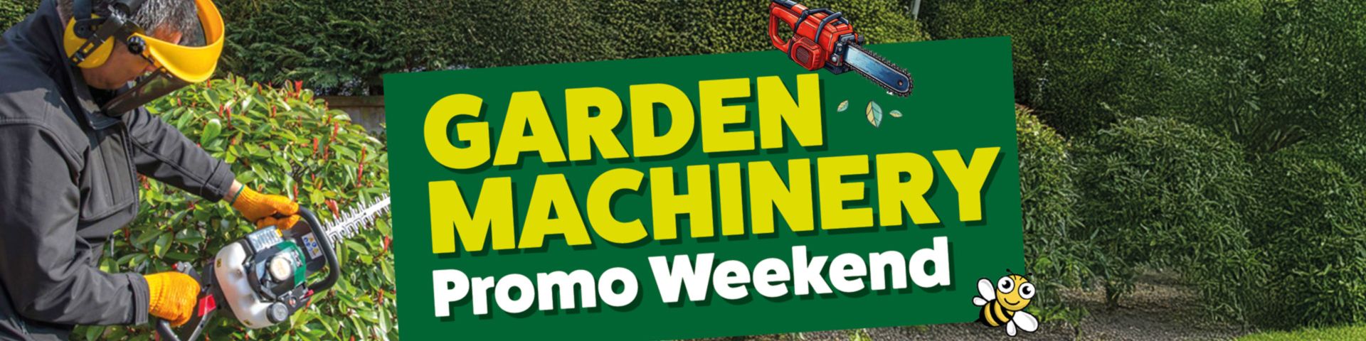 Garden Machinery Promo Weekend 